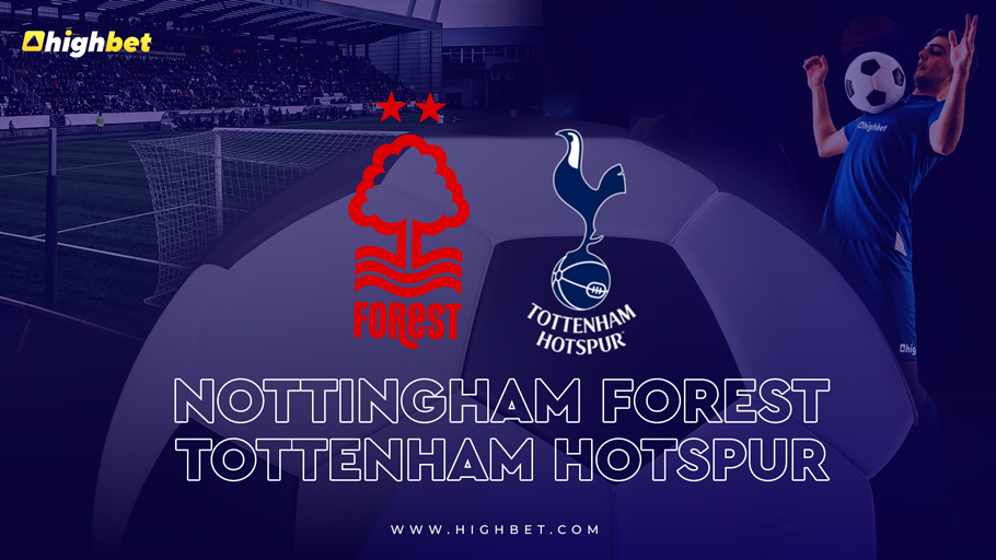 Nottingham Forest vs Tottenham Hotspur Match Preview