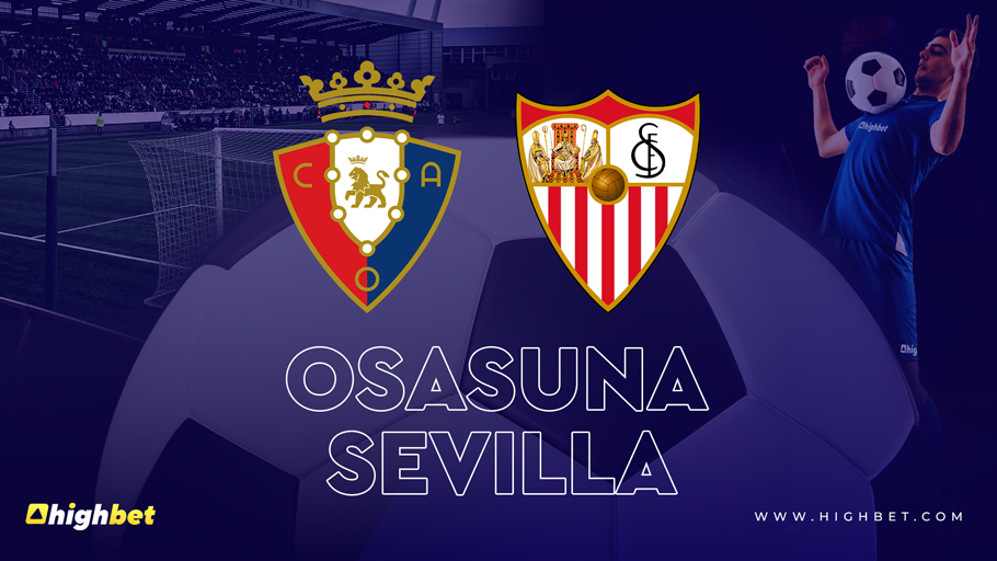Osasuna vs Sevilla Match Preview